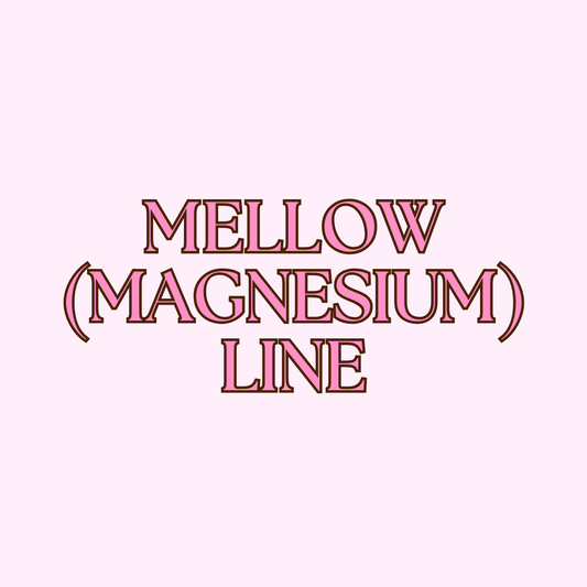 MELLOW (MAGNESIUM) LINE